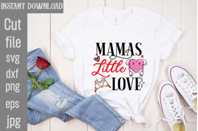 Mamas Little Love SVG cut file&2C;Valentine Quotes&2C; New Quotes&2C; bundle sv