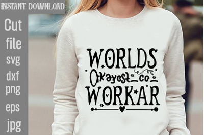 Worlds Okayest-co-workar SVG cut file,Sarcastic SVG Bundle, Sarcastic