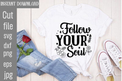Follow Your Soul SVG cut file&2C;Boho svg bundle&2C; boho svg&2C; flower svg&2C; m