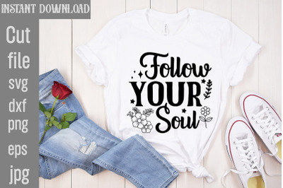 Follow Your Soul SVG cut file,Boho svg bundle, boho svg, flower svg, m