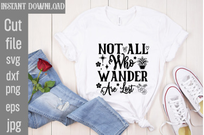 Not All Who Wander Are Lost SVG cut file&2C;Boho svg bundle&2C; boho svg&2C; fl