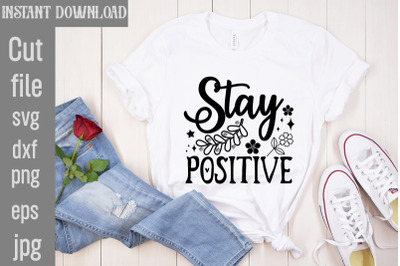 Stay Positive SVG cut file,Boho svg bundle, boho svg, flower svg, moon