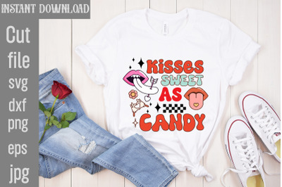 Kisses Sweet As Candy SVG cut file,Valentine PNG Bundle,Valentine Quot