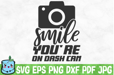 Smile You&#039;re On Dash Cam