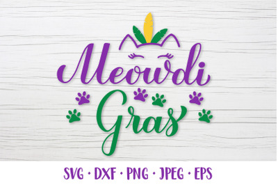 Meowdi Gras SVG. Funny Mardi Gras Quote. Cat Mardi Gras