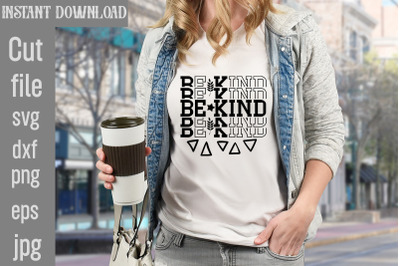 Be Kind SVG cut file,Motivational t shirt design 5t ,easter shirt a ba