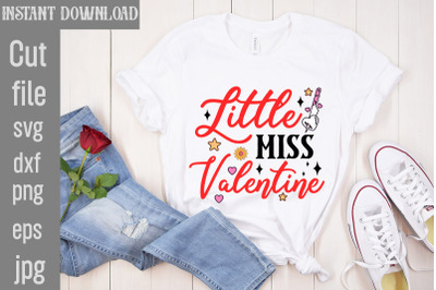 Little Miss Valentine SVG cut file&2C;Valentine Quotes&2C; New Quotes&2C; bundl