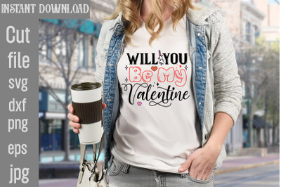 Will You Be My Valentine SVG cut file&2C;Valentine Quotes&2C; New Quotes&2C; bu