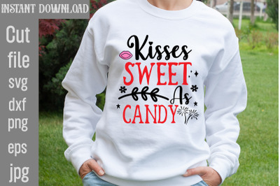 Kisses Sweet As Candy SVG cut file&2C;Valentine Quotes&2C; New Quotes&2C; bundl