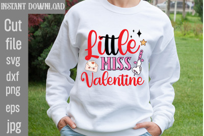 Little Miss Valentine SVG cut file&2C;Valentine Quotes&2C; New Quotes&2C; bundl