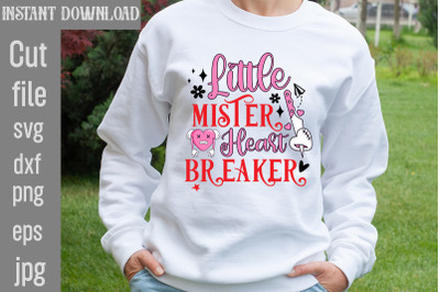 Little Mister Heart Breaker SVG cut file&2C;Valentine Quotes&2C; New Quotes&2C;