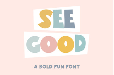 See Good Font, Playful Style, Sans Serif, Display Font, OTF, TTF, SVG