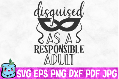 Disguised As A Responsible Adult