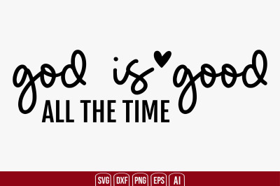 God is Good All the Time svg cut file