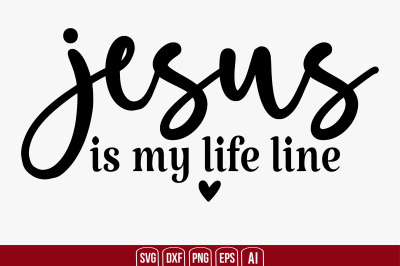 Jesus is My Life Line svg cut file