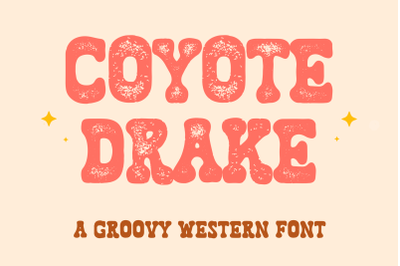 Coyote Drake Font, Groovy Font, Western Style Rodeo Cowboy, Wild West