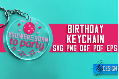 Birthday Keychain SVG Design | Birthday Quotes SVG Design