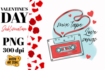 Valentine Day sublimation.Mix tape love songs audio cassette