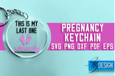 &nbsp;Pregnancy Keychain SVG Design | Pregnancy Quotes SVG Design