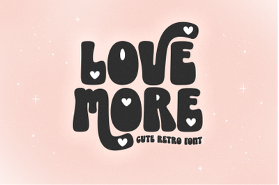 Love More - Cute Retro Font