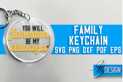 Family Keychain SVG Design | Family Quotes Design | SVG File