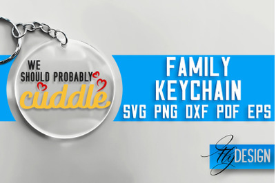 Family Keychain&nbsp;SVG Design | Family Quotes Design | SVG File