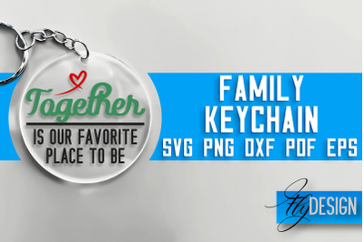 Family Keychain&nbsp;SVG Design | Family Quotes Design | SVG File