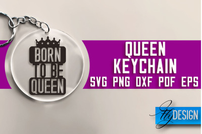 Queen Keychain SVG Design | Queen Quotes Design | SVG File