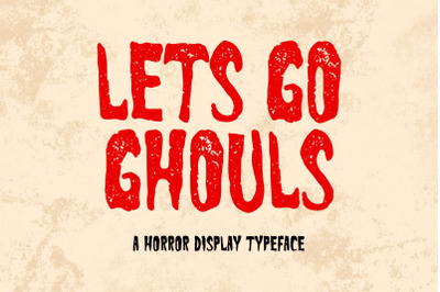 Lets Go Ghouls Font, Scary Style, HorrorTypeface, Texture Font, Spooky