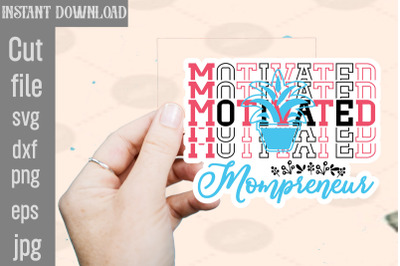 Motivated Mompreneur SVG cut file&2C;Thank You Stickers Thank You Sticker