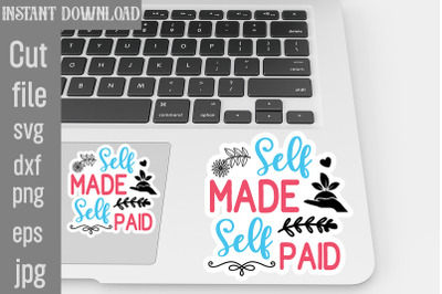 Self Made Self Paid SVG cut file&2C;Thank You Stickers Thank You Stickers