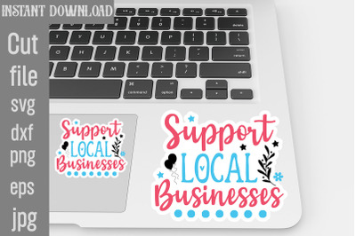 Support Local Businesses SVG cut file&2C;Thank You Stickers Thank You Sti