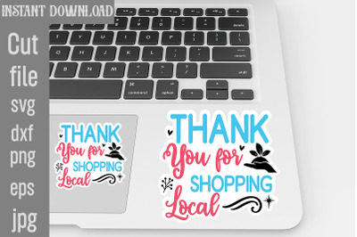 Thank You For Shopping Local SVG cut file&2C;Thank You Stickers Thank You