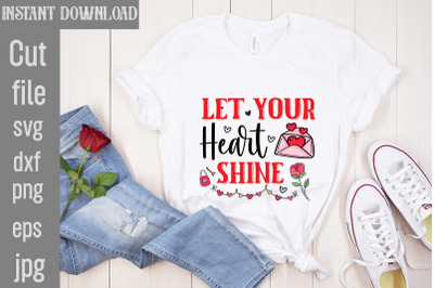 Let Your Heart Shine SVG cut file,Valentine Quotes, New Quotes, bundle