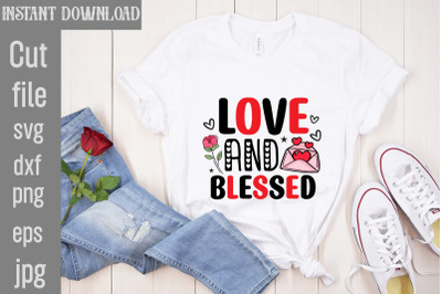 Love and Blessed SVG cut file,Valentine Quotes, New Quotes, bundle svg