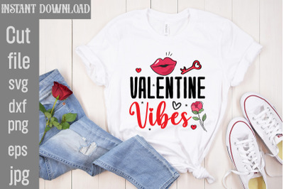 Valentine Vibes SVG cut file,Valentine Quotes, New Quotes, bundle svg,