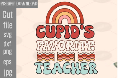 Cupid&#039;s Favorite Teacher SVG cut file,Valentine PNG Bundle,Valentine Q