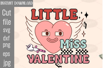 Little Miss Valentine SVG cut file,Valentine PNG Bundle,Valentine Quot