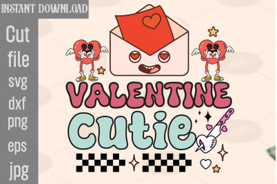 Valentine Cutie SVG cut file&2C;Valentine PNG Bundle&2C;Valentine Quotes&2C; Ne