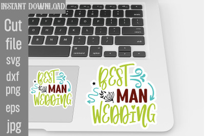 Best Man Wedding SVG cut file&2C;Wedding Quotes Sticker Bundle Wedding Qu