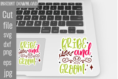 Bride And Groom SVG cut file&2C;Wedding Quotes Sticker Bundle Wedding Quo