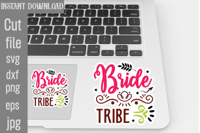 Bride Tribe SVG cut file,Wedding Quotes Sticker Bundle Wedding Quotes