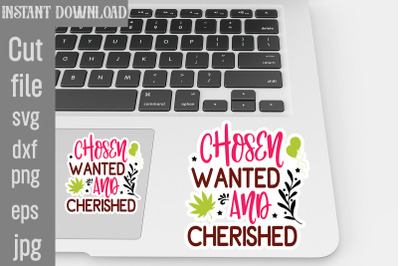 Chosen Wanted And Cherished SVG cut file,Wedding Quotes Sticker Bundle