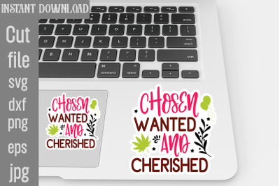 Chosen Wanted And Cherished SVG cut file&2C;Wedding Quotes Sticker Bundle