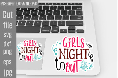 Girls Night Out SVG cut file,Wedding Quotes Sticker Bundle Wedding Quo