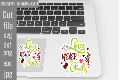 Love Never Fails SVG cut file,Love Never Fails, Wedding Quotes Sticker