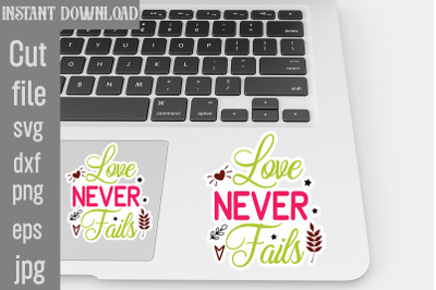Love Never Fails SVG cut file,Love Never Fails, Wedding Quotes Sticker