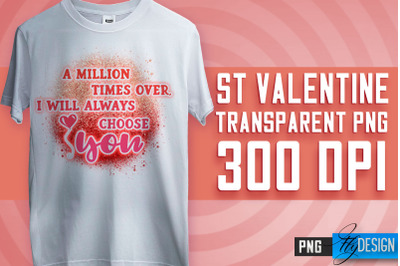 Valentine&#039;s Day Sublimation | Love Quotes | T-Shirt Design | PNG File