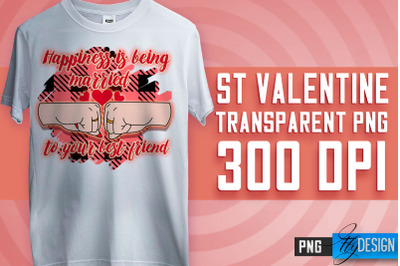 Valentine&#039;s Day Sublimation | Love Quotes | T-Shirt Design | PNG File