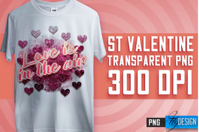 Valentine&#039;s Day Sublimation | Love Quotes | T-Shirt Design | PNG File